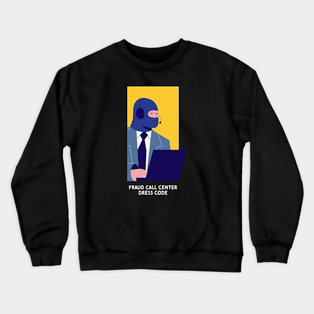 Fraud call center Crewneck Sweatshirt by Nora Gazzar